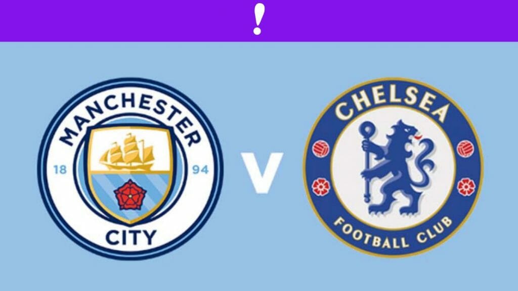 Manchester City vs Chelsea